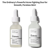 The Ordinary’s Powerful Acne-Fighting Duo – Smooth, Clear & Poreless Skin!